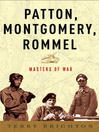 Cover image for Patton, Montgomery, Rommel
